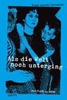 Als die Welt noch unterging - Frank Apunkt Schneider - 9783931555887