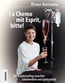 1 x Chemo mit Esprit, bitte! - Diana Grünberg - 9783931560867