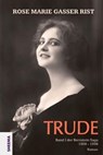 Trude - Rose Marie Gasser Rist - 9783931560928