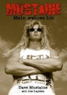 Mustaine: Mein wahres Ich - Dave Mustaine ; Joe Layden - 9783931624675