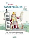 Der kleine Tastenkönig - Karin Schuh ; Sieglinde Strobel - 9783931862435