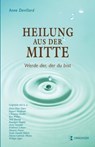 Heilung aus der Mitte - Anne Devillard - 9783932130366