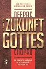 Die Zukunft Gottes - Deepak Chopra - 9783932130410