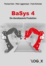 BaSys 4 - Kuhn Thomas ; Liggesmeyer Peter ; Schnicke Frank ; Peter Liggesmeyer - 9783932298776