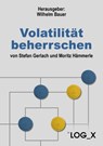 Volatilität beherrschen - Stefan Gerlach ; Moritz Hämmerle - 9783932298943