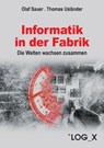 Informatik in der Fabrik - Olaf Sauer ; Thomas Usländer - 9783932298967