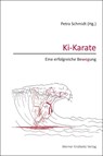 Ki-Karate - Eine erfolgreiche Bewegung - Petra Schmidt - 9783932337666