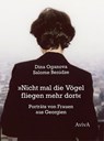 "Nicht mal die Vögel fliegen mehr dort" - Salome Benidze - 9783932338793