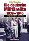 Die deutsche Militärelite 1939 - 1945 - Fritjof Schaulen - 9783932381256