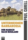 Unternehmen Barbarossa - Paul Carell - 9783932381836