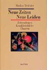 Neue Zeiten - Neue Leiden - TREICHLER,  Markus - 9783932386138