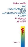 Das Therapieangebot in der Anthroposophischen Medizin - TREICHLER,  Markus - 9783932386183