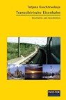 Transsibirische Eisenbahn - Tatjana Kuschtewskaja - 9783932916588