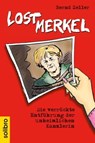 Lost Merkel - Bernd Zeller ; Wolfgang Neumann - 9783932927577
