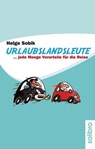 Urlaubslandsleute - Helge Sobik ; Jörn Grenzer ; Jürgen Sepp Buchegger - 9783932927652