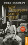 Tiger fressen keine Yogis - Helge Timmerberg ; Cornelia Niere - 9783932927706