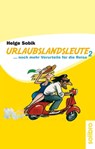 Urlaubslandsleute 2 - Helge Sobik ; Jörn Grenzer ; Jürgen Sepp Buchegger - 9783932927737