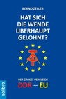 Hat sich die Wende überhaupt gelohnt? - Bernd Zeller ; Wolfgang Neumann ; Michael Rühle - 9783932927881