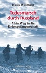Todesmarsch durch Russland - Klaus Willmann - 9783933708564