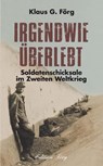 Irgendwie überlebt - Klaus G. Förg - 9783933708953