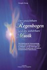 Der unsichtbare Regenbogen und die unhörbare Musik - Changlin Zhang - 9783933825896