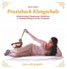 Praxisbuch Klangschale - Lass es dir gutgeht ... - Adalgis Wulf - 9783933825971