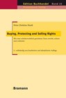 Buying, Protecting and Selling Rights (dt. Ausgabe) - Petra Ch Hardt - 9783934054875