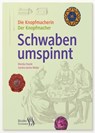 Schwaben umspinnt - Monika Hoede ; Sandra J. Müller ; Jürgen Sturma - 9783934113190