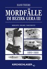 Mordfälle im Bezirk Gera III - Hans Thiers - 9783934277861