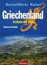Griechenland. Festland und Küste. Reiseführer Natur - Johannes Kautzky - 9783934427761
