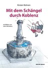 Mit dem Schängel durch Koblenz - Kirsten Bohnen - 9783934648081