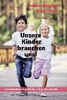 Neufeld, G: Unsere Kinder brauchen uns! - NEUFELD,  Gordon ; Maté, Gabor ; Mai, Mira - 9783934719446