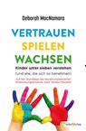 Vertrauen Spielen Wachsen - Deborah MacNamara - 9783934719699