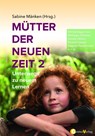 Mütter der Neuen Zeit 2 - Sabine Mänken - 9783934719828