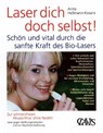 Laser dich doch selbst! - Anita Heßmann-Kosaris - 9783934839021