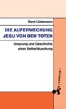 Die Auferweckung Jesu von den Toten - Gerd Lüdemann - 9783934920200