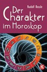 Der Charakter im Horoskop - Rudolf Bossle - 9783934983137