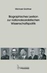 Biographisches Lexikon zur nationalsozialistischen Wissenschaftspolitik - Michael Grüttner - 9783935025683