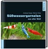 Süßwassergarnelen aus aller Welt - Andreas Karge ; Werner Klotz - 9783935175906