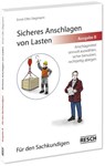 Sicheres Anschlagen von Lasten Ausgabe B: Für den Sachkundigen - Ernst-Otto Siegmann - 9783935197342