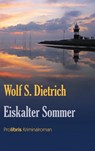 Eiskalter Sommer - Wolf S. Dietrich - 9783935263474