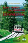 Bahn fahren und wandern - Schwarzatal im Thüringer Wald - Erich Krauss ; Helmut Witticke - 9783935621915