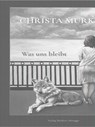 Christa Murken: Was uns bleibt - Axel Heinrich Murken ;  Sandra Abend - 9783935791724