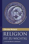 Religion ist zu wichtig, um sie den Männern zu überlassen - Christa Mulack - 9783935937511