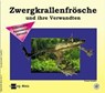 Zwergkrallenfrösche und ihre Verwandten - Frank Schäfer - 9783936027297