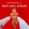 Halt mal, Schatz. 2 CDs -  - 9783936186406