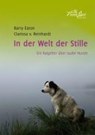 In der Welt der Stille - Barry Eaton ; Clarissa von Reinhardt - 9783936188530
