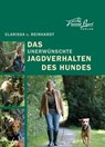 Das - unerwünschte - Jagdverhalten des Hundes - Clarissa v. Reinhardt - 9783936188608