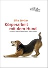 Körperarbeit mit dem Hund - Silke Stricker - 9783936188752