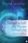 Die Gemeinschaft der Neuen Schöpfung - Wayne Jacobsen - 9783936322910